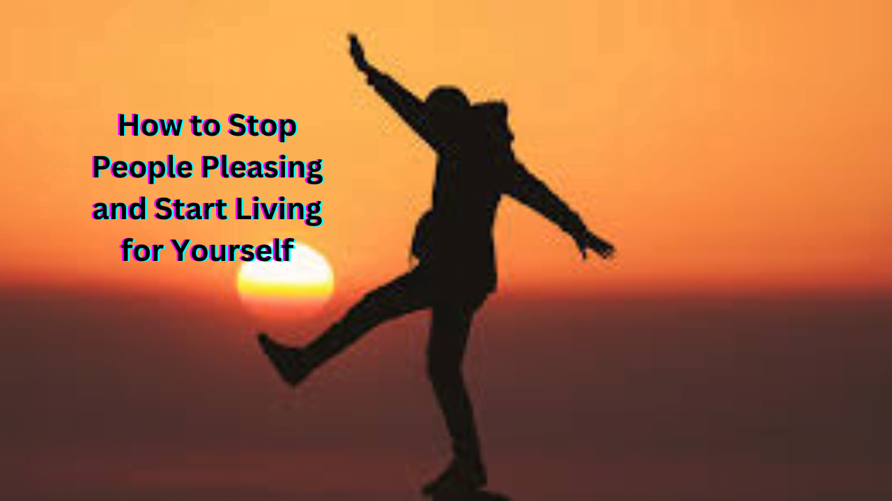 <strong>How to Stop People Pleasing and Start Living for Yourself</strong>