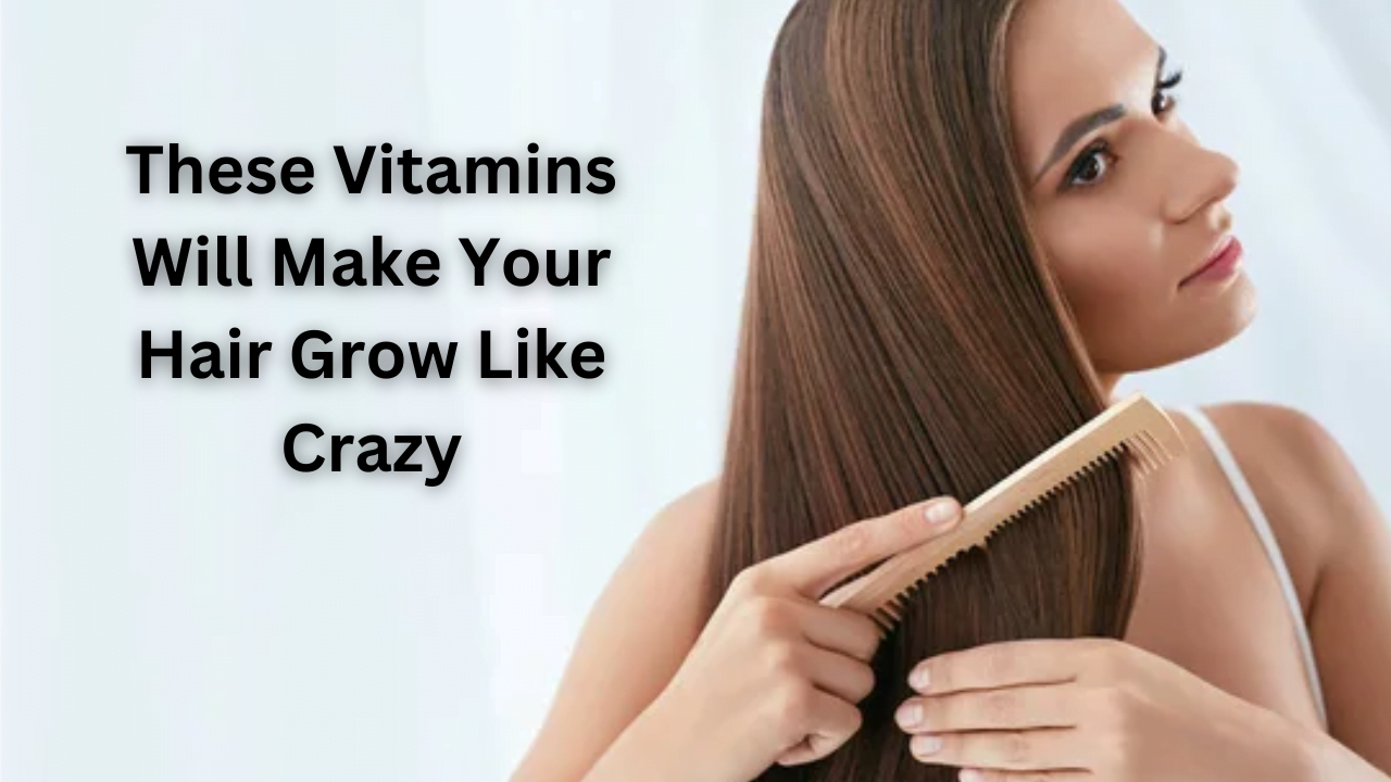 <strong>These Vitamins Will Make Your Hair Grow Like Crazy</strong>
